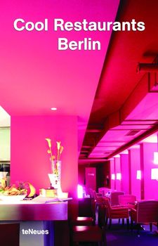 книга Cool Restaurants Berlin, автор: Joachim Fischer